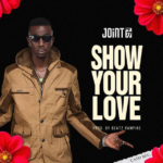 Show Your Love By Joint 77